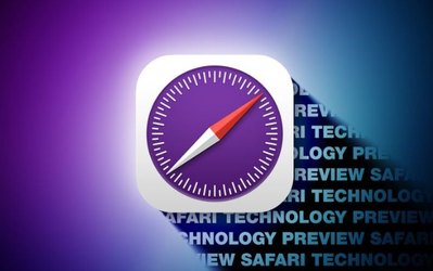 苹果发布Safari技术预览版231已优化多项核心功能